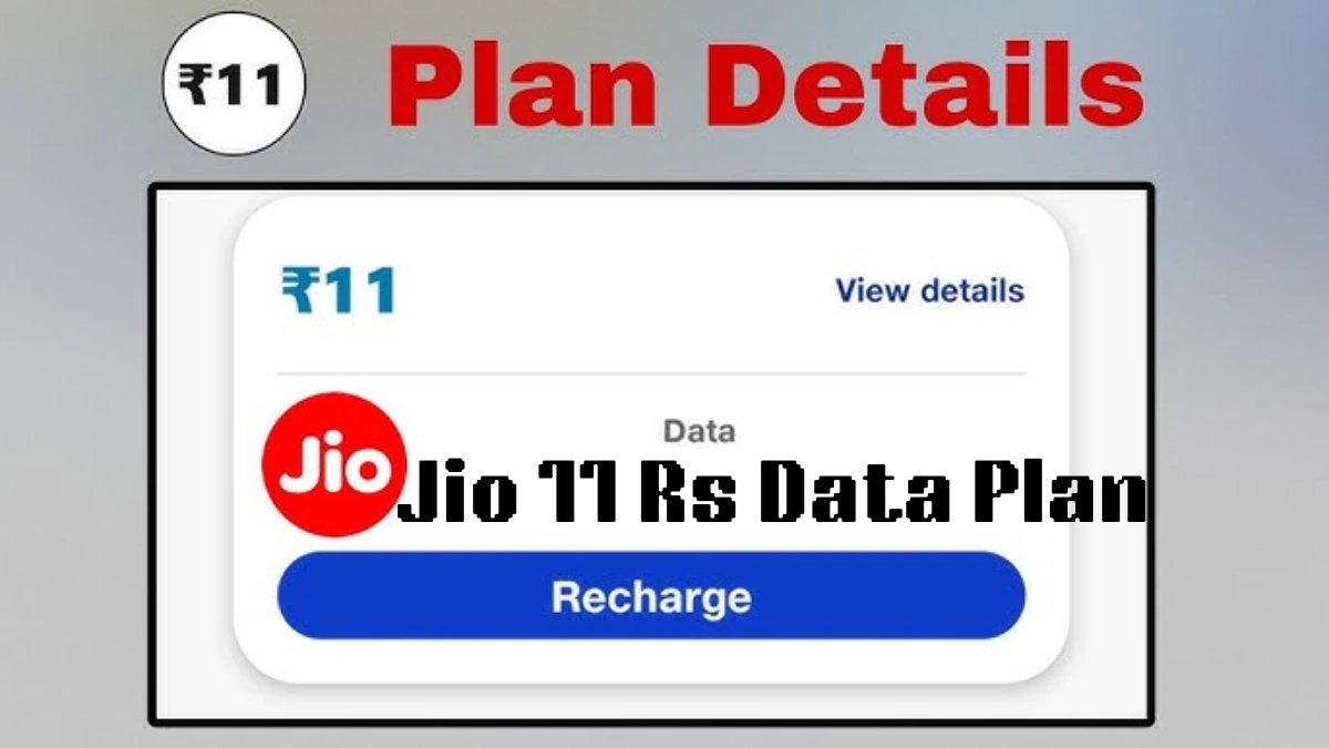 Jio 11 Rs Data Plan